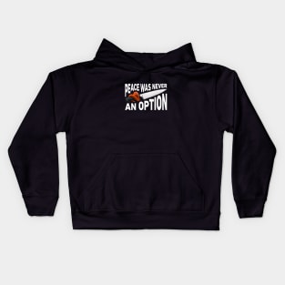 Peace Was Never An Option Worm On A Knife Kids Hoodie